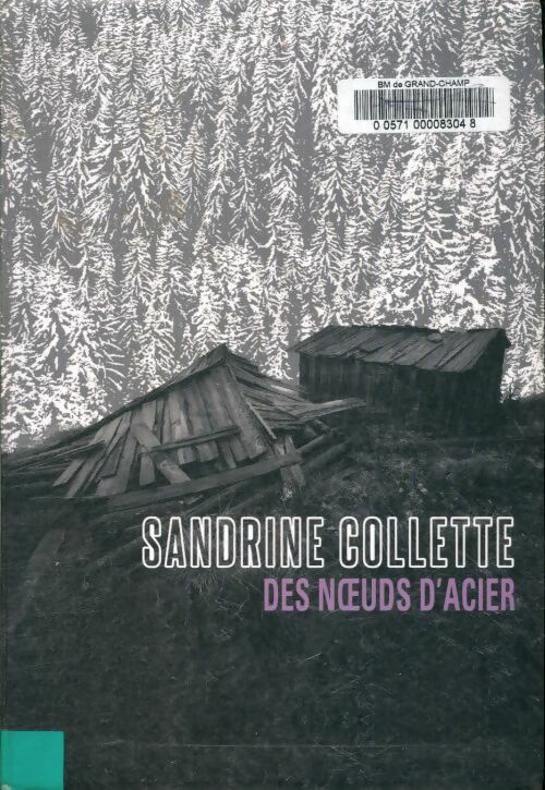 Livrenpoche : Des noeuds d'acier - Sandrine Collette - Livre