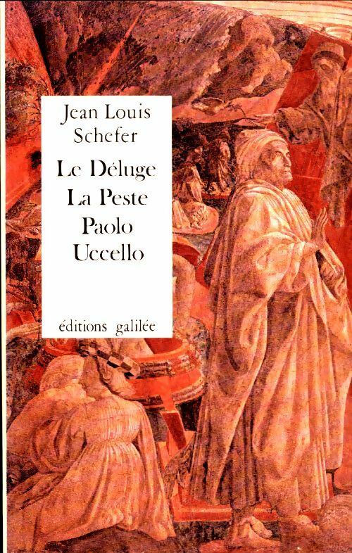 Livrenpoche : Le déluge, la peste / Paolo Uccello - Jean Louis Schefer - Livre