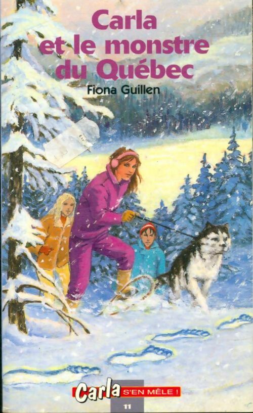 Livrenpoche : Carla et le monstre du Québec - Fiona Guillen - Livre