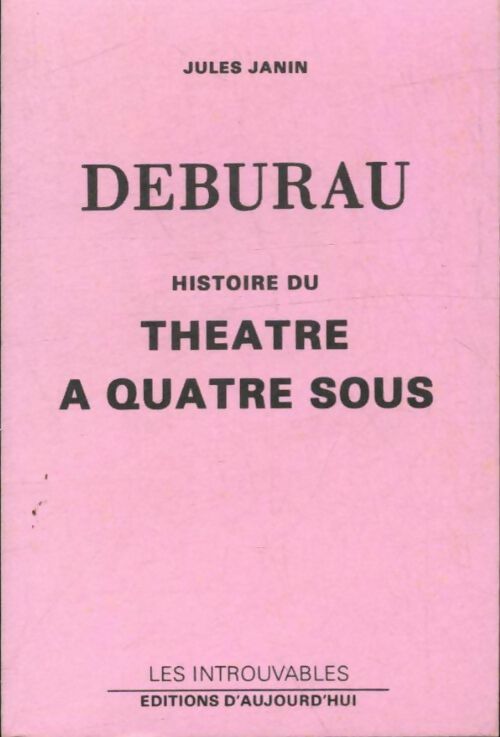 Livrenpoche : Deburau, histoire du théâtre à quatre sous - Jules Janin - Livre