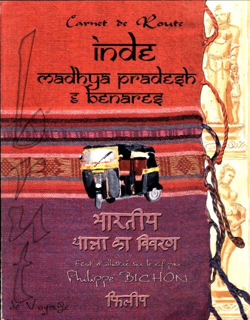 Livrenpoche : Carnet de route Inde : Madhya pradesh benarès - Philippe Bichon - Livre