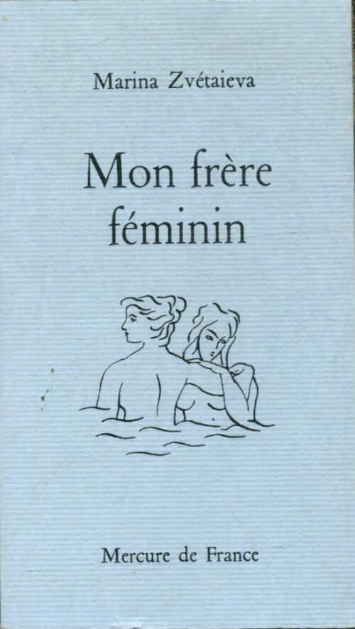 Livrenpoche : Mon frère féminin - Marina Tsvétaeva - Livre