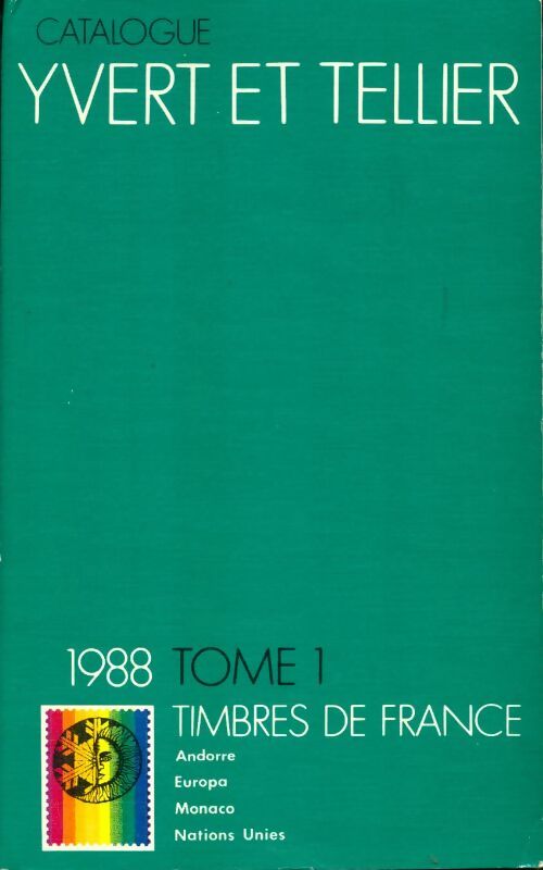 Livrenpoche : Catalogue Yvert et Tellier 1988 Tome I : Timbres de France - Collectif - Livre
