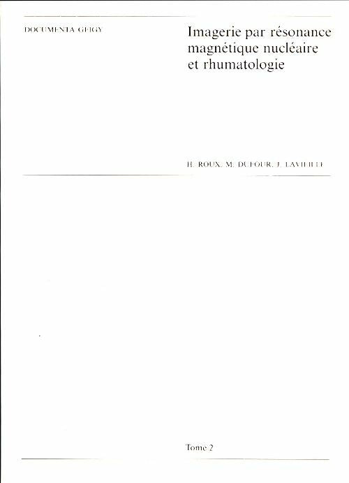 Livrenpoche : Imagerie par résonance magnétique nucléaire et rhumatologie Tome II - Collectif - Livre