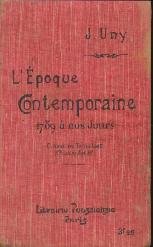 Livrenpoche : L'époque contemporaine 3e - Jules Uny - Livre