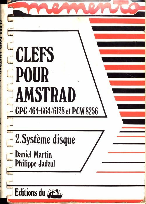 Livrenpoche : Clefs pour Amstrad. CPC 464-664/6128 et PCW 8256 - Daniel Martin - Livre
