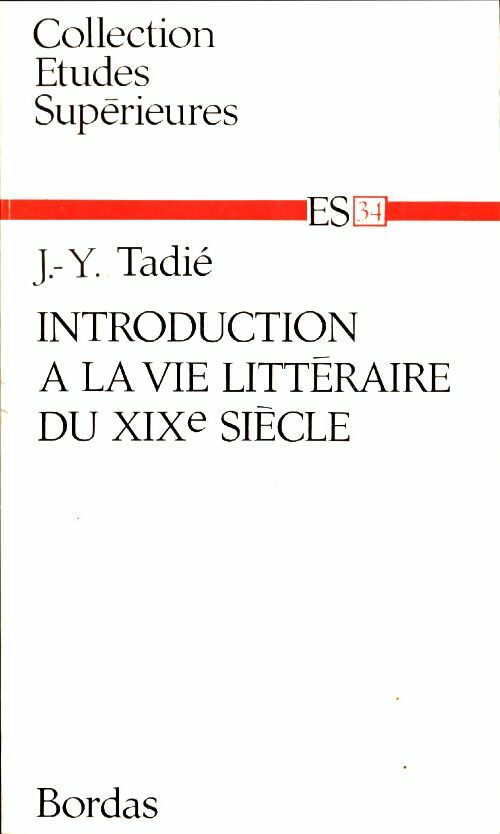 Livrenpoche : Introduction à la vie littéraire au XIXè siècle - Jean-Yves Tadié - Livre
