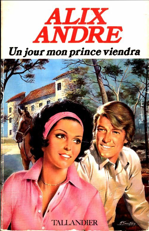 Livrenpoche : Un jour mon prince viendra - Alix André - Livre