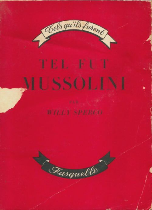 Livrenpoche : Tel fut Mussolini - Willy Sperco - Livre