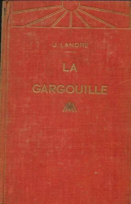 Livrenpoche : La gargouille - J Landre - Livre