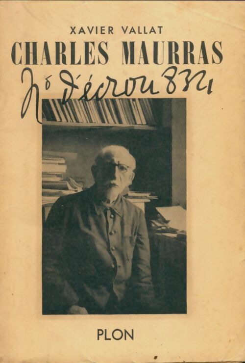 Livrenpoche : Charles Maurras n° d'écrou 8.321 - Xavier Vallat - Livre