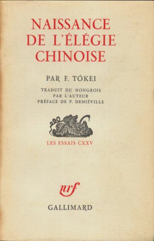 Livrenpoche : Naissance de l'élégie chinoise - F. Tökei - Livre