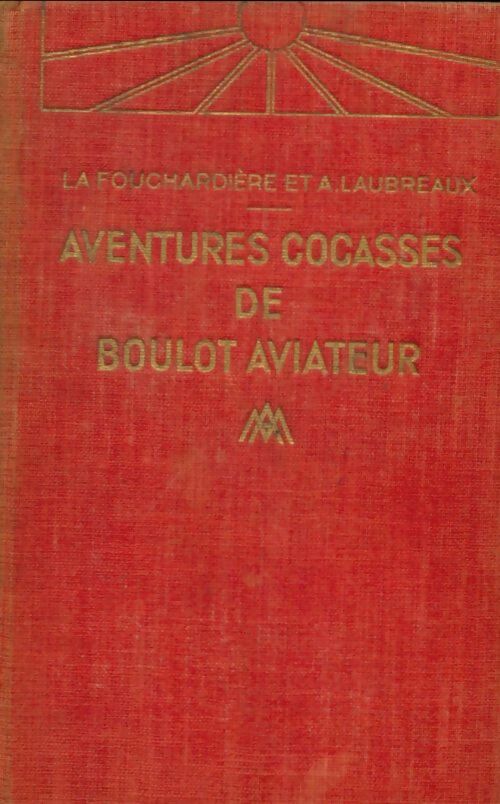Livrenpoche : Aventures cocasses de Boulot aviateur - Georges De la Fouchardière - Livre