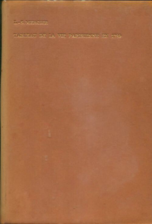Livrenpoche : Tableau de la vie parisienne en 1789 - L.S Mercier - Livre