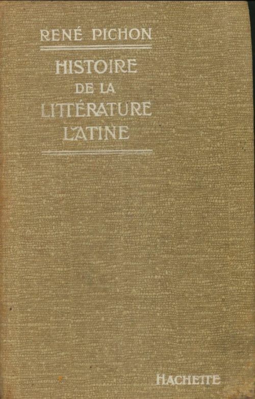 Livrenpoche : Histoire de la littérature latine - René Pichon - Livre
