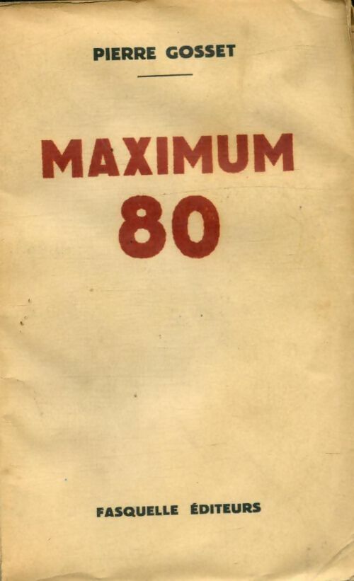 Livrenpoche : Maximum 80 - Pierre Gosset - Livre