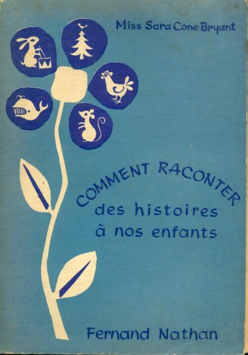 Livrenpoche : Comment raconter des histoires à nos enfants - Sarah Cone Bryant - Livre