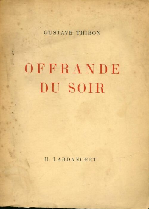 Livrenpoche : Offrande du soir - Gustave Thibon - Livre