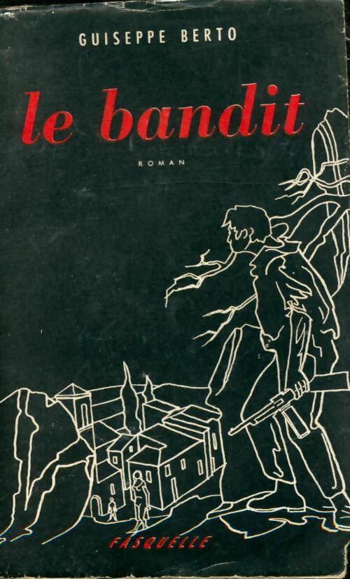 Livrenpoche : Le bandit - Giuseppe Berto - Livre