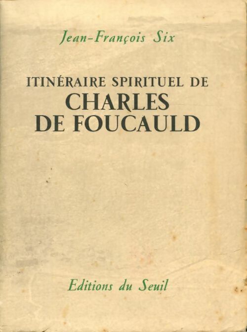 Livrenpoche : Itinéraire spirituel de Charles de Foucauld - Jean-François Six - Livre
