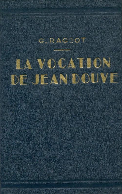 Livrenpoche : La vocation de Jean Douve - G. Rageot - Livre