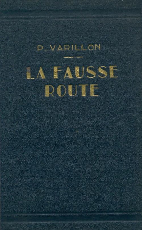Livrenpoche : La fausse route - Pierre Varillon - Livre