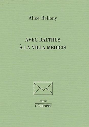 Livrenpoche : Avec Balthus à la villa Médicis - Alice Bellony - Livre