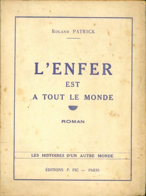 Livrenpoche : L'enfer est à tout le monde - Roland Patrick - Livre