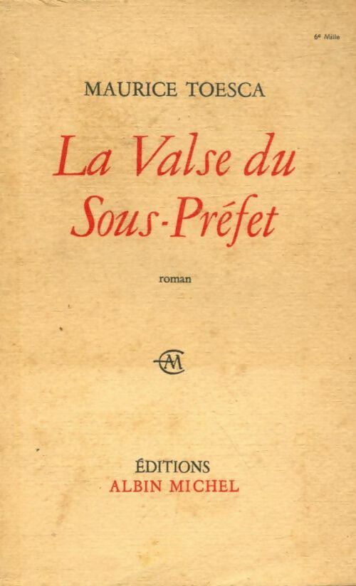 Livrenpoche : La valse du sous-préfet - Maurice Toesca - Livre