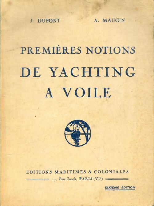 Livrenpoche : Premières notions de yachting à voile - A. J.; Maugin - Livre