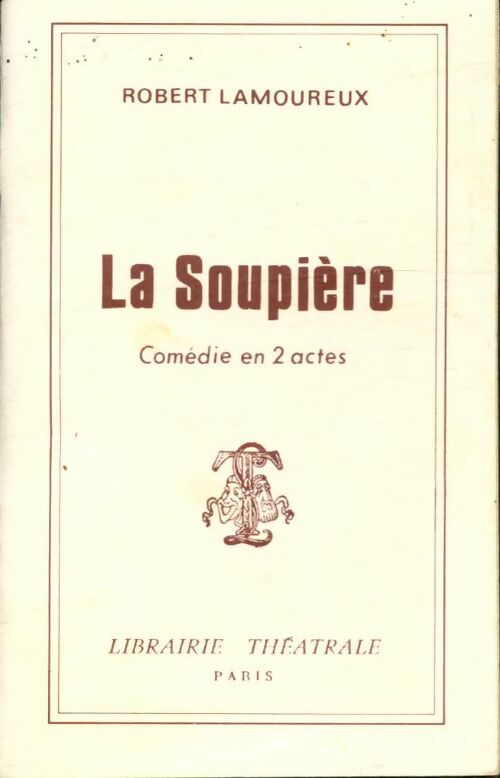 Livrenpoche : La soupière - Robert Lamoureux, Lamoureux - Livre