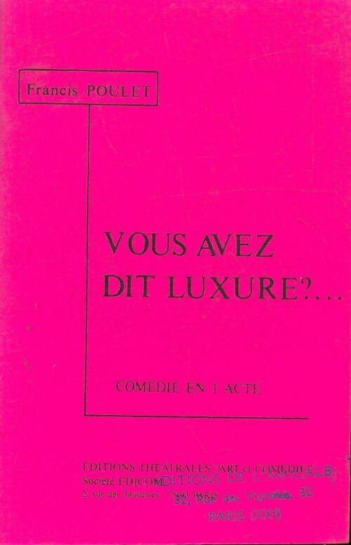 Livrenpoche : Vous avez dit luxure? - Francis Poulet - Livre