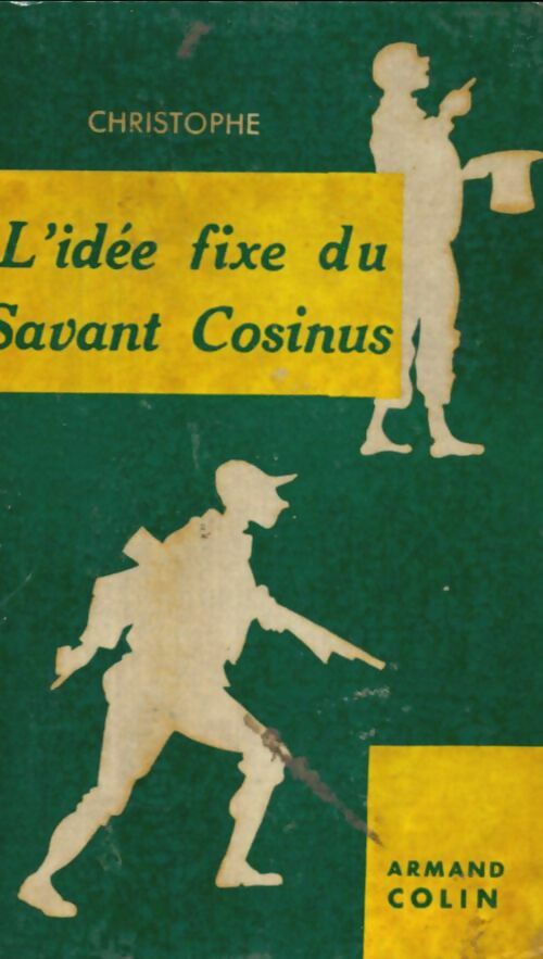 Livrenpoche : L'idée fixe du savant Cosinus - Christophe - Livre