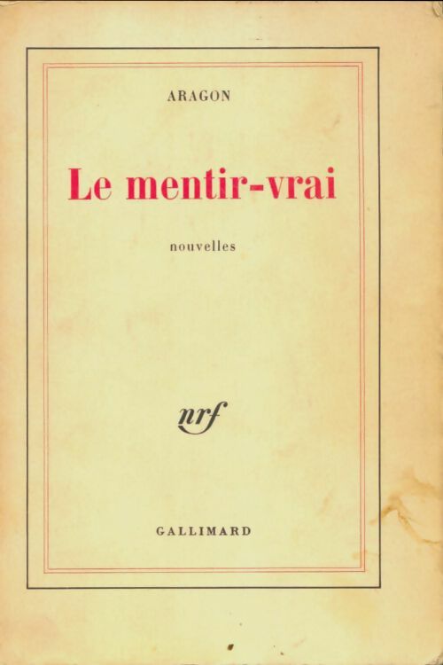 Livrenpoche : Le mentir-vrai - Louis Aragon - Livre