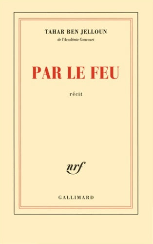 Livrenpoche : Par le feu - Tahar Ben Jelloun - Livre