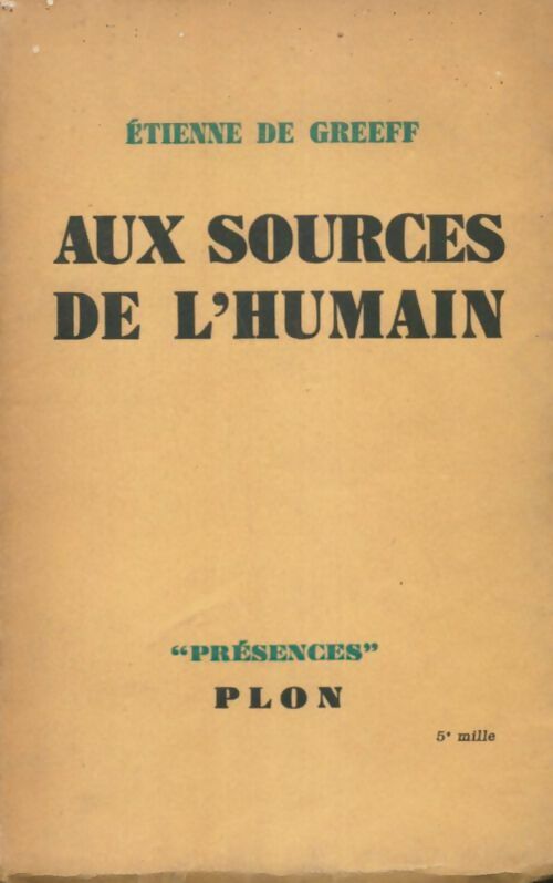 Livrenpoche : Aux sources de l'humain - Dr Etienne De Greeff - Livre