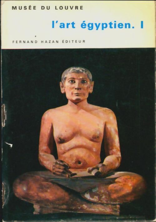 Livrenpoche : L'art égyptien Tome I - Collectif - Livre