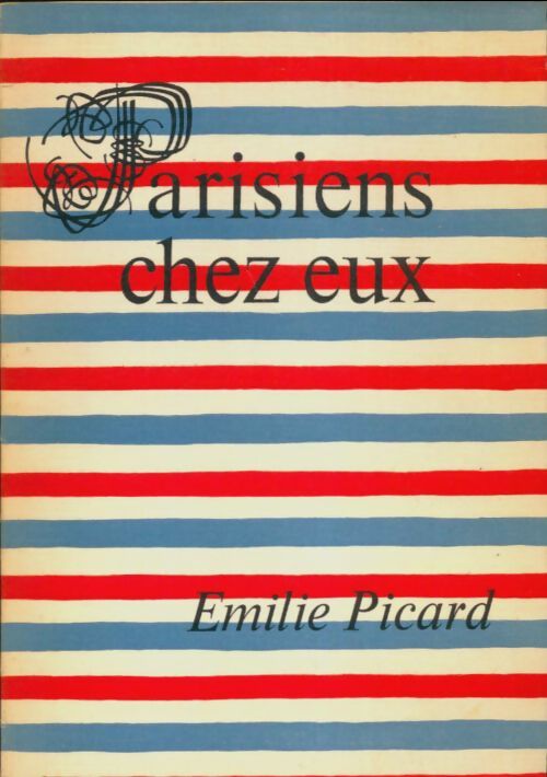 Livrenpoche : Parisiens chez eux - Emilie Picard - Livre