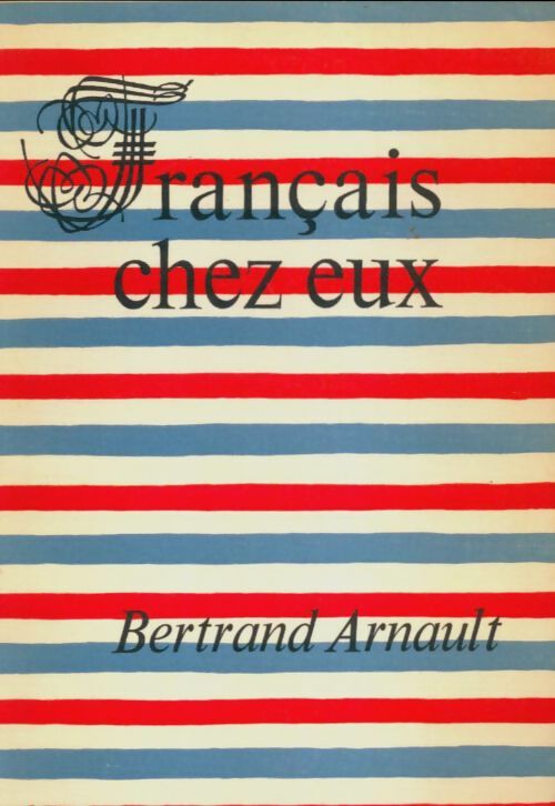 Livrenpoche : Français chez eux - Bertrand Arnault - Livre