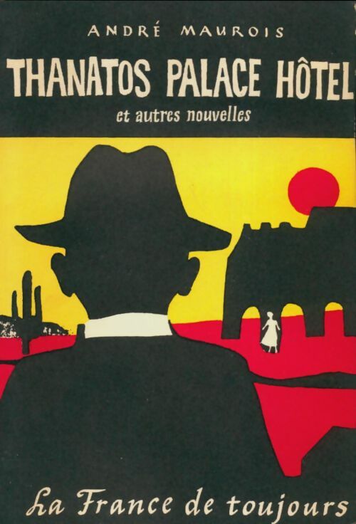 Livrenpoche : Thanatos palace hôtel et autres nouvelles - André Maurois - Livre