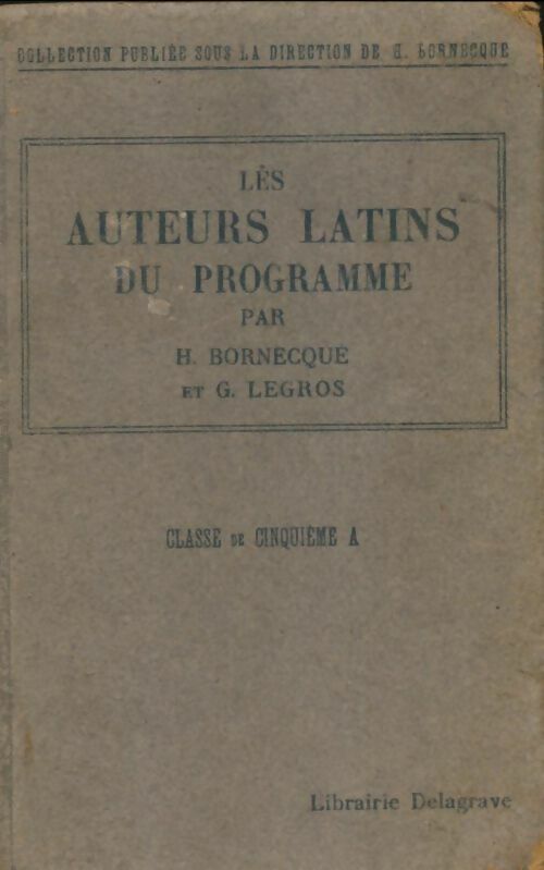 Les auteurs latins du programme 5e - G Legros -  Delagrave poche - Livre
