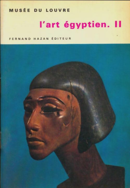 Livrenpoche : L'art egyptien Tome II - Collectif - Livre