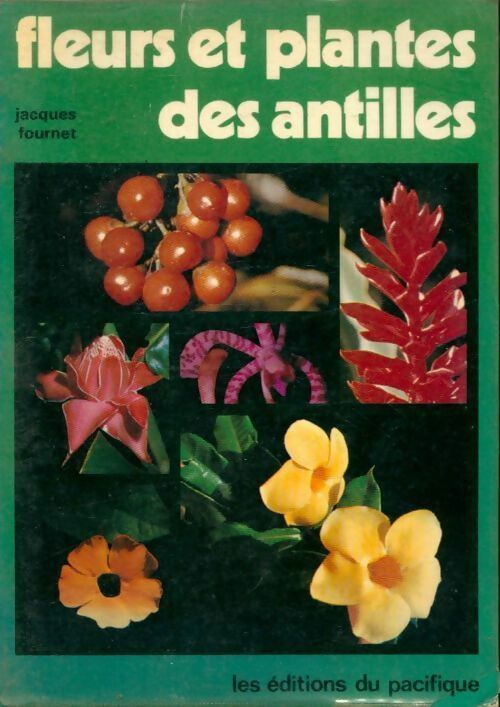 Livrenpoche : Fleurs et plantes des Antilles - Jacques Fornet - Livre