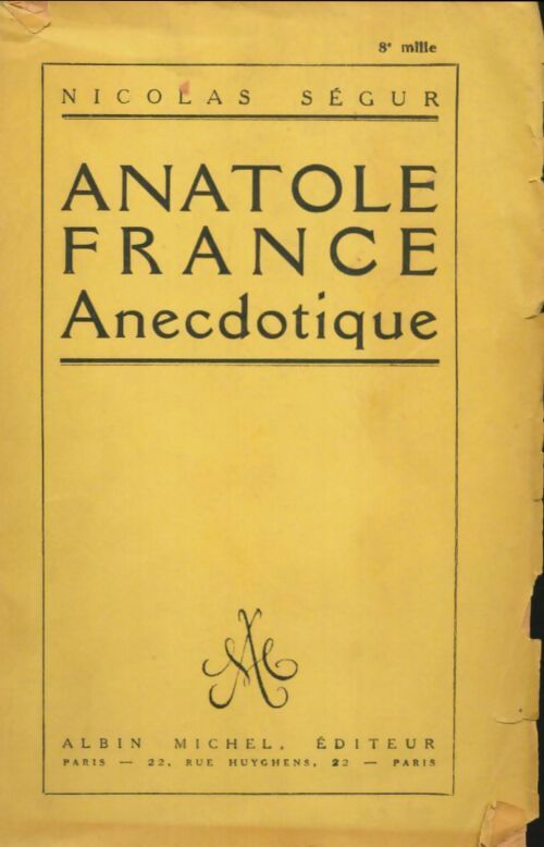 Livrenpoche : Anatole France anecdotique - Nicolas Ségur - Livre