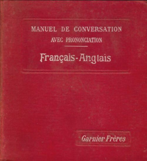 Livrenpoche : Manuel de conversation avec prononciation français-anglais - M.L. Dhaleine - Livre