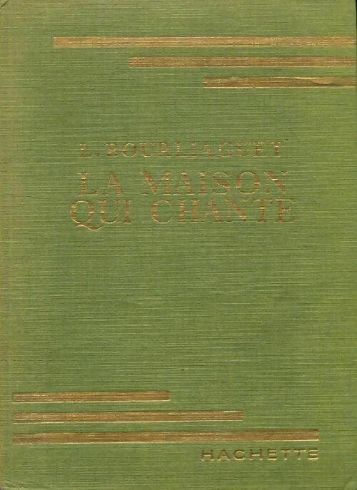 Livrenpoche : La maison qui chante - Léonce Bourliaguet - Livre