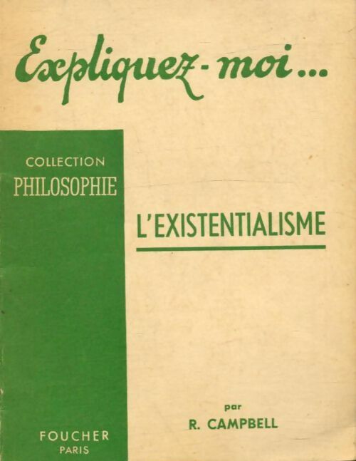 Livrenpoche : Expliquez-moi... L'existentialisme - R. Campbell - Livre