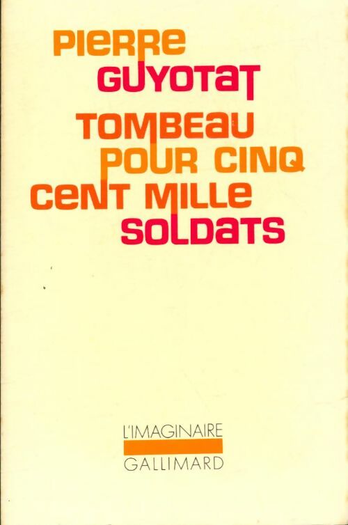Livrenpoche : Tombeau pour cinq cent mille soldats - Pierre Guyotat - Livre