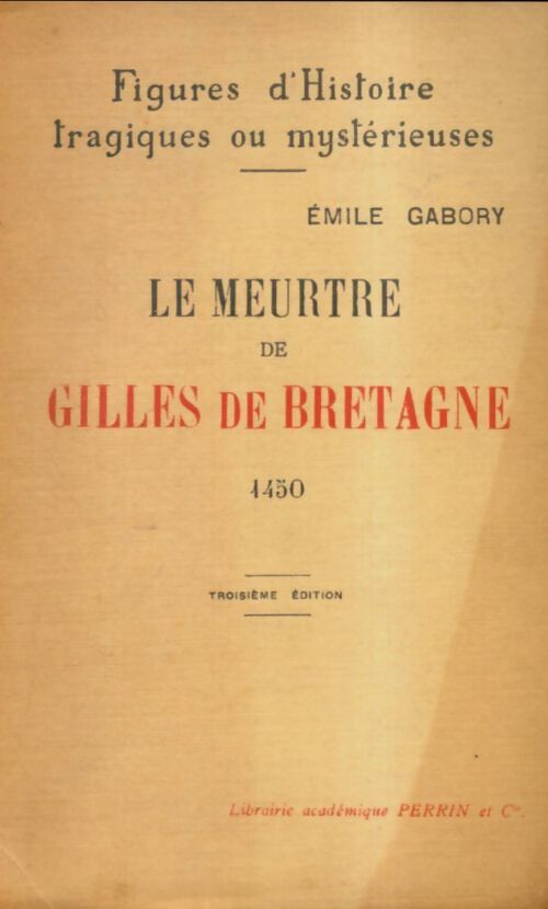 Livrenpoche : Le meurtre de Gilles de Breatgne - Emile Gabory - Livre
