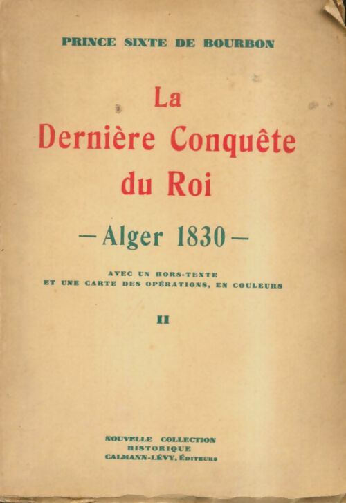 Livrenpoche : La dernière conquête du roi Tome II - Prince Sixte De Bourbon - Livre